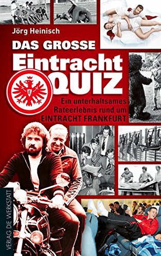 Download Das große Eintracht-Quiz: Ein unterhaltsames Rateerlebnis rund um Eintracht Frankfurt Download Das große Eintracht-Quiz: Ein unterhaltsames Rateerlebnis rund um Eintracht Frankfurt
