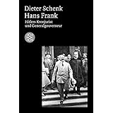 Hans Frank: Hitlers Kronjurist und Generalgouverneur