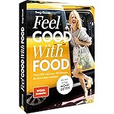 Kochbuch Gesunde Ernährung – Feel. Good. With. Food.: 100 schnelle Rezepte. Mit 21 Tage MOAI DETOX. Vegan, glutenfrei & zucke
