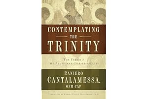 Contemplating the Trinity: The Path to the Abundant Christian Life