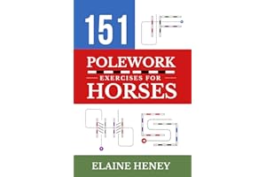 151 Polework Exercises for Horses