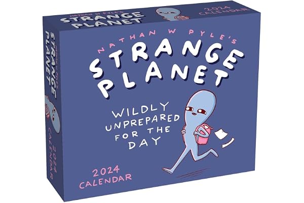 Strange Planet 2024 Day-to-Day Calendar: Wildly Unprepared for the Day