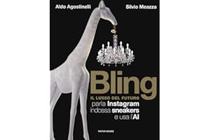 Bling. Il lusso del futuro. Parla Instagram, indossa sneakers e usa l'AI