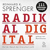 Image de Radikal digital: Weil der Mensch den Unterschied macht - 111 Führungsrezepte