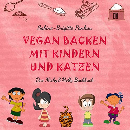 Vegan backen mit Kindern und Katzen: Das Micky&Molly Backbuch (Literareon) Buchen