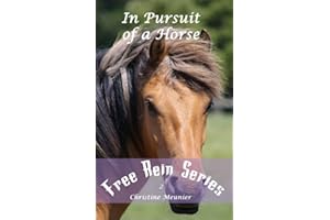 In Pursuit of a Horse (Free Rein Series)