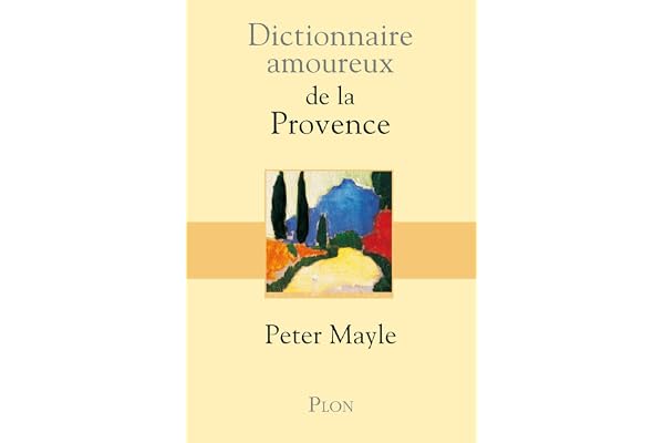 Dictionnaire amoureux de la Provence