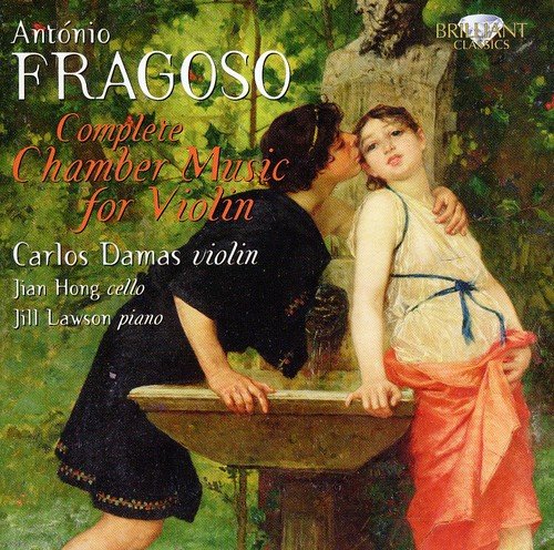 FRAGOSO: Complete Chamber Music for Violin