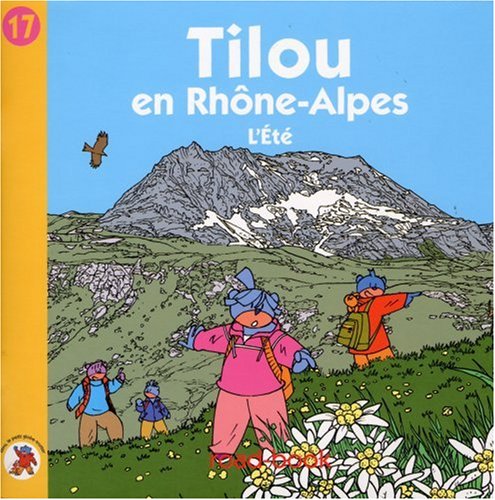 couverture de : Tilou en Rh&ocirc;ne-Alpes - l'&eacute;t&eacute;