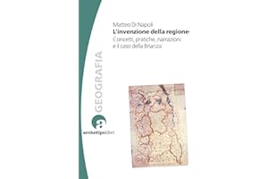 Invenzione della regione - concetti pratiche narrazioni e caso brianza