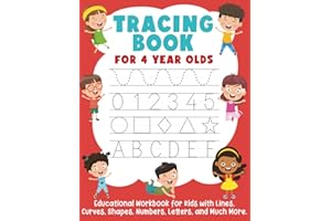Tracing Book for 4 Year Olds: Educational Workbook for Kids with Lines, Curves, Shapes, Numbers, Letters, and Much More