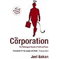 The Corporation: The Pathological Pursuit of Profit and Power