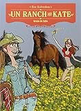Un ranch pour Kate, Tome 6 : Grain de folie