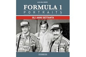 Formula 1 portraits. Gli anni Settanta (Grandi corse su strada e rallies)