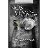 NOS VEMOS: Mis primeros d&iacute;as sin ti, pero contigo...
