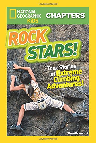 Rock Stars!: True Stories of Extreme Climbing Adventures (Chapters)