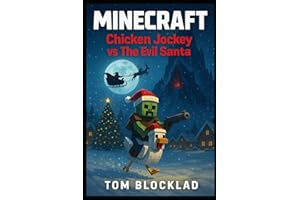 MINECRAFT: Chicken Jockey vs The Evil Santa: Unofficial Books Christmas Story for Kids (Minecraft Chicken Jockey Adventures)