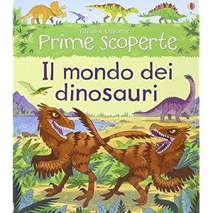Il mondo dei dinosauri. Ediz. illustrata Il mondo dei dinosauri. Ediz. illustrata