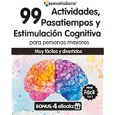 Libro de Actividades, Estimulaci&oacute;n Cognitiva y Pasatiempos para Personas Mayores: 99 Juegos Mentales y Ejercicios para Mejora