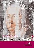 Kennst du Friedrich Hölderlin? (Weltliteratur für junge Leser) by