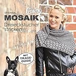 CraSy Mosaik - Dreieckstücher stricken