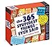 Produktbild 365 Stupidest Things Ever Said Page-A-Day Calendar 2019