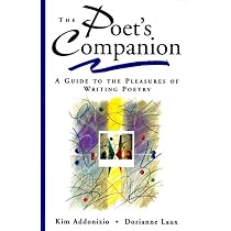 Buy The Poet's Companion: A Guide to the Pleasures of Writing ...