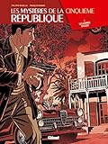 Les Mystères de la 5e République - Tome 03 : Les larmes d'Alger by Philippe Richelle, François Ravard