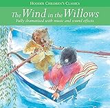 The Wind In The Willows (Children's Audio Classics, Band 13) by Arcadia