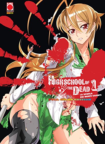 Download Highschool of the Dead: La scuola dei morti viventi - Full Color Edition 1 (Manga) (Planet manga) Download Highschool of the Dead: La scuola dei morti viventi - Full Color Edition 1 (Manga) (Planet manga)