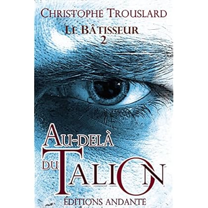 AU-DEL? DU TALION (LE B?TISSEUR t. 2)