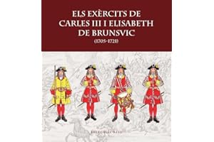 Els exèrcits de Carles III i Elisabet de Brunsvic: (1705-1721) (Base Imatges)