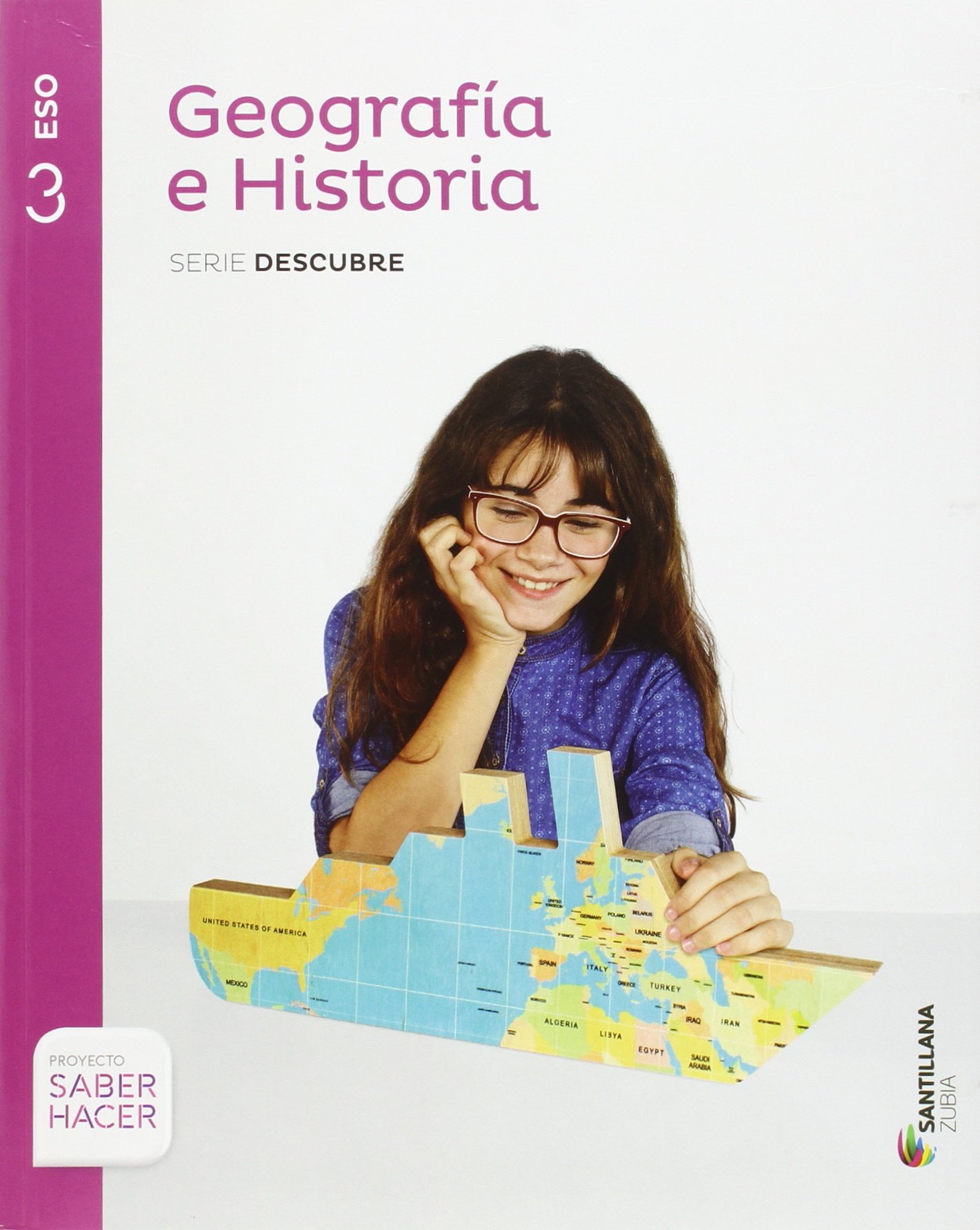 GEOGRAFIA E HISTORIA SERIE DESCUBRE 3 ESO SABER HACER