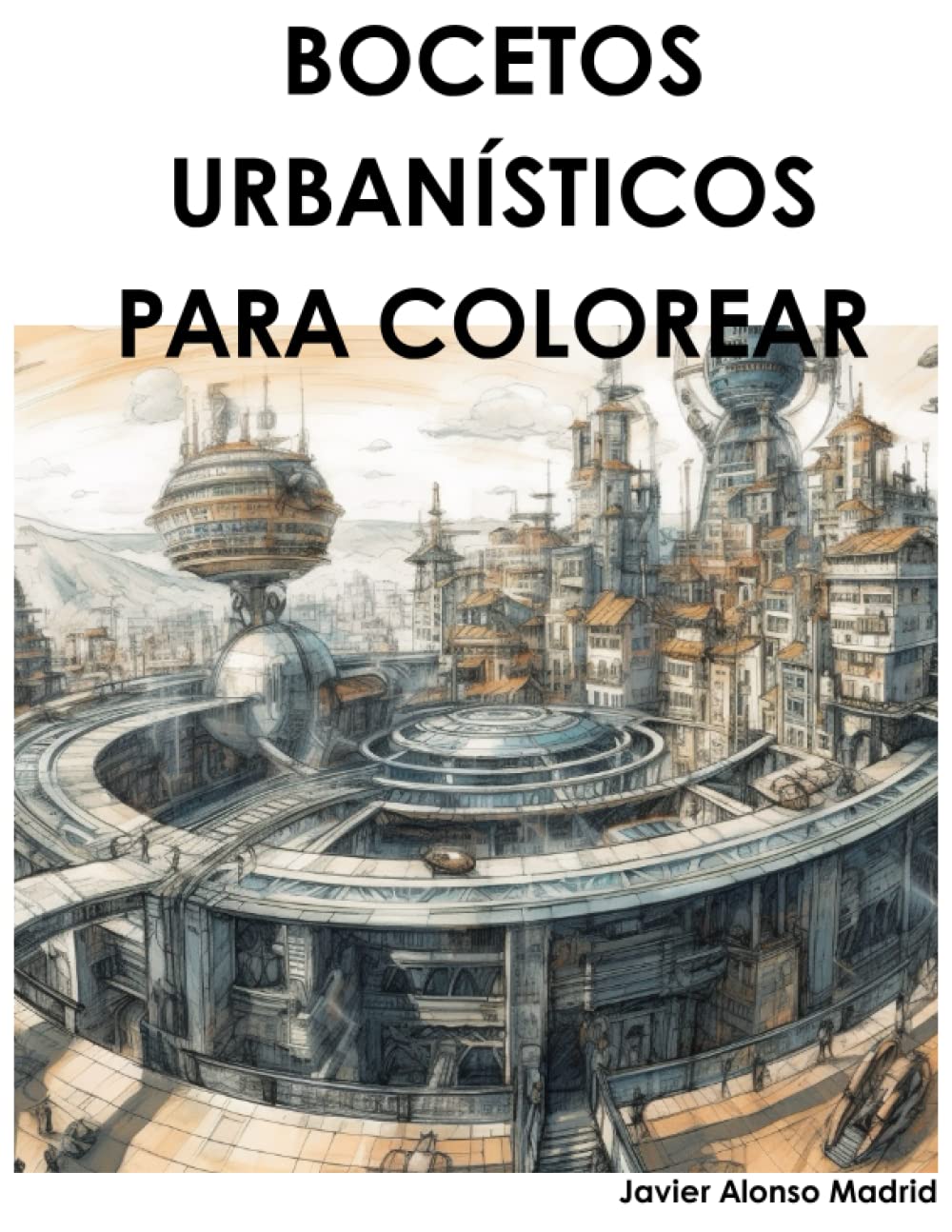 BOCETOS URBANÍSTICOS PARA COLOREAR: URBAN SKETCHES FOR COLORING