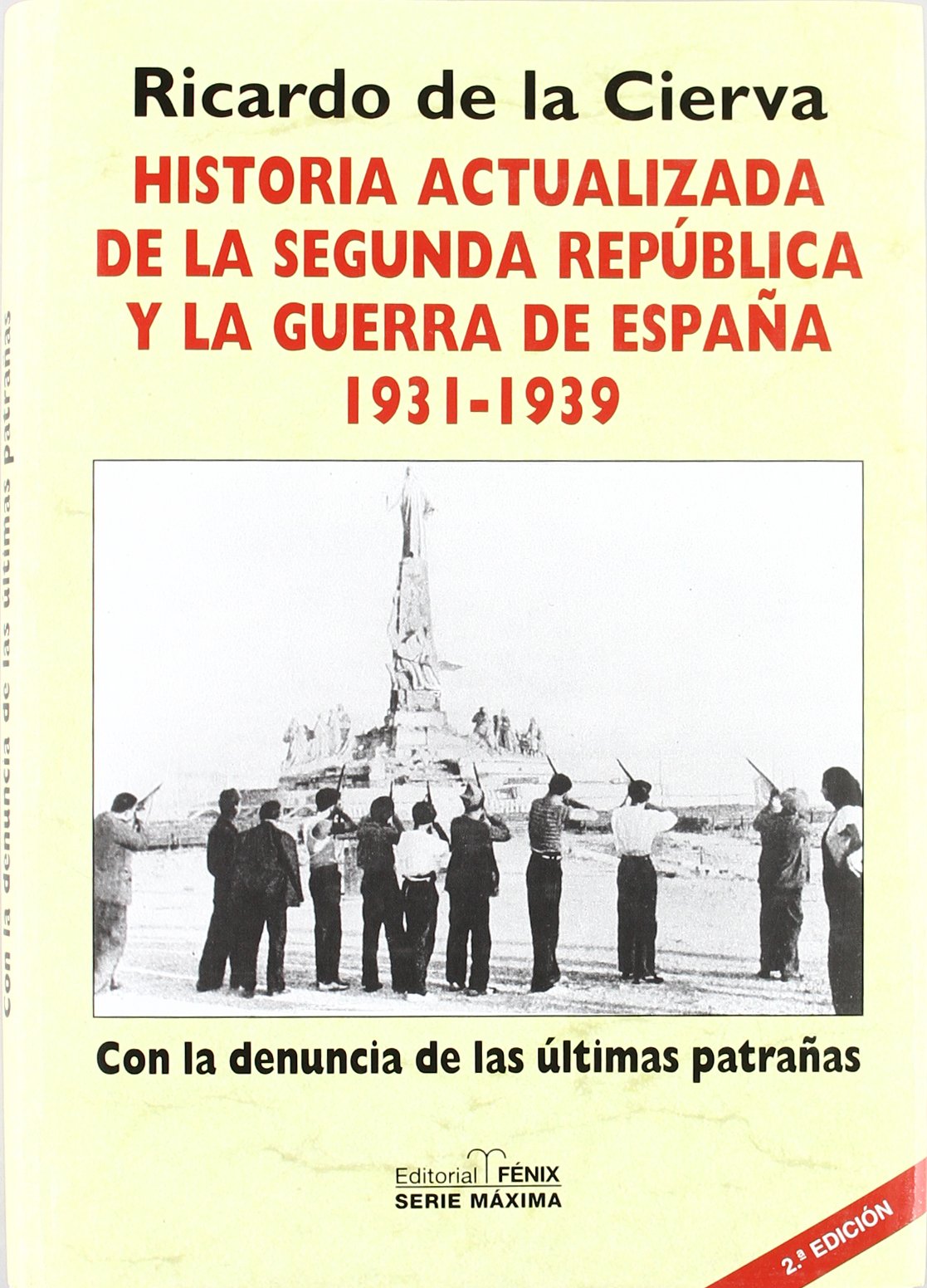 Historia actualizada de la segunda republica y la Guerra de España