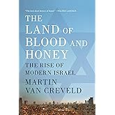 The Land of Blood and Honey: The Rise of Modern Israel