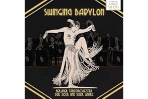 Swinging Babylon - Berliner Tanzorchester der 20er und 30er Jahre