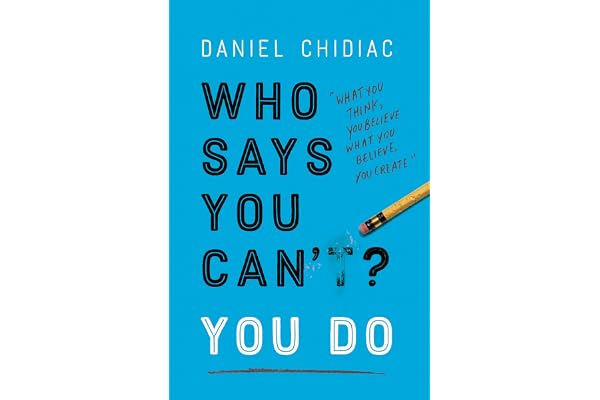 Who Says You Can't? You Do