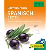 PONS Bildwörterbuch Spanisch: 16.000 Wörter und Wendungen mit landestypischem Sonderteil und Scan2Learn-App