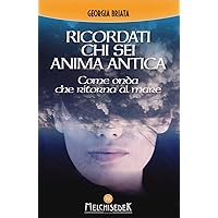 Ricordati chi sei anima antica. Come onda che ritorna al mare