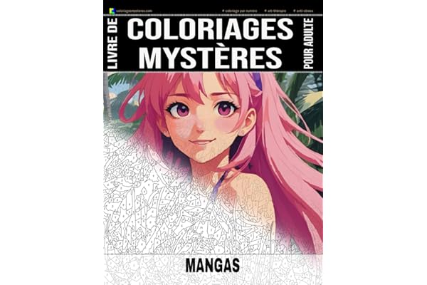 MANGAS - Livre de Coloriages Mystères pour adulte - Coloriage par Numéro - Art-Thérapie - Anti-Stress: 20 dessins de mangas & animes à colorier + 5 ... dessin apparaîtra ! Idée cadeau - 102 pages