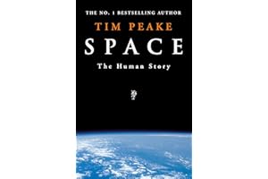Space: A thrilling human history by Britain's beloved astronaut Tim Peake