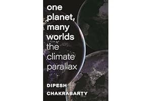 One Planet, Many Worlds: The Climate Parallax (The Mandel Lectures in the Humanities at Brandeis University)