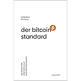 Der Bitcoin-Standard: Die dezentrale Alternative zum Zentralbankensystem