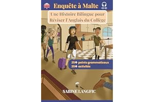 Enquête à Malte : Bilingual Story pour Réviser l’Anglais du Collège (A2-B1): Avec audio, 25+ notions de grammaire, des activités ludiques, vocabulaire en contexte et traductions intégrées