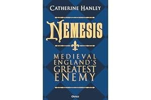 Nemesis: Medieval England's Greatest Enemy