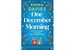 One December Morning: An utterly uplifting and tear-jerking novel of second chances in the most unexpected of places