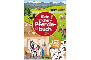 Mein Sticker-Pferdebuch: Über 300 Sticker | Stickerheft für Kinder ab 4 Jahren
