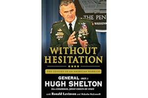 WITHOUT HESITATION: The Odyssey of an American Warrior
