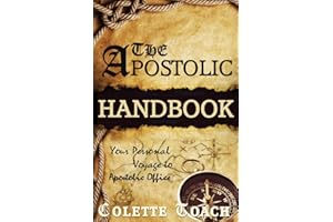 The Apostolic Handbook: Your Personal Voyage to Apostolic Office